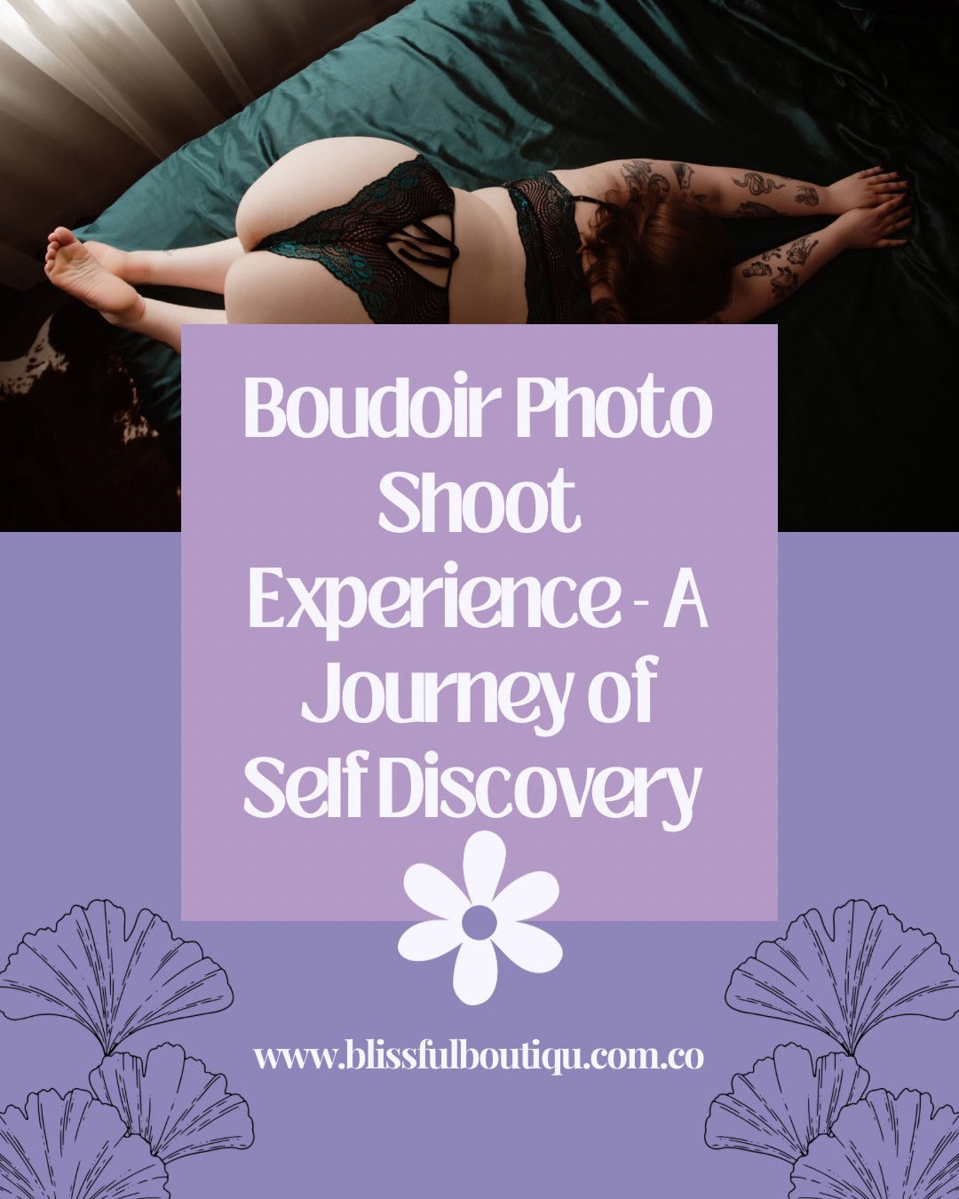 Boudoir Photo Shoot Experience - A Journey of Self Discovery 📸🫶